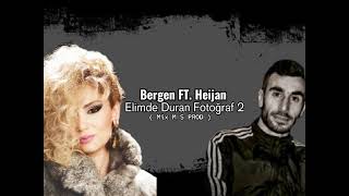 Bergen ft Heijan Elimde Fotoğrafın 2  Mix  M S PROD [upl. by Miah]