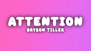 Bryson Tiller  Attention Lyrics [upl. by Ader754]