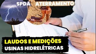 🌊⚡Laudos e Medições em Usinas Hidrelétricas Aterramento e SPDA📄🏭 [upl. by Rahas]