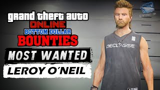 GTA Online Most Wanted Bounty 5  Leroy ONeil [upl. by Mcnalley]