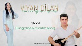 viyan dilan  Qımıl amp Bingölde kız kalmamış [upl. by Eeramit5]