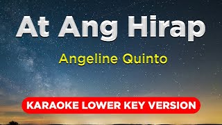 AT ANG HIRAP  Angeline Quinto LOWER KEY KARAOKE VERSION with lyrics [upl. by Ymled]