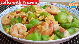 Simple Dinner Recipe Stir Fry Luffa Gourd with Prawns amp Egg [upl. by Xyno578]