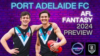 Port Adelaide FC AFL Fantasy 2024 team preview  PODPOD [upl. by Alesram]