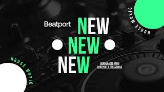 Beatport New House Week 33 MEGAPACK 120818082024 [upl. by Hoy]