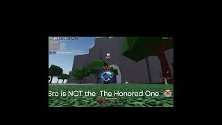 Is bro The Honored One roblox [upl. by Wes]