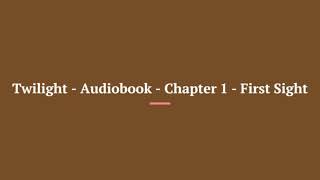 Twilight Audiobook Full Book [upl. by Raphael548]