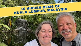 10 Must See Hidden Gems of Kuala Lumpur Malaysia [upl. by Eesac971]