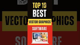 Top 10 Best Vector Graphics Software [upl. by Yanrahc]