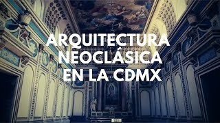 Arquitectura Neoclásica en la Ciudad de México [upl. by Ecneret777]