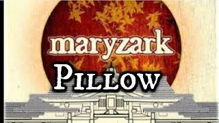 Pillow  Maryzark  LYRICS [upl. by Nwahsd]