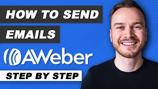 How to Send Emails with AWeber 2024 StepbyStep [upl. by Doubler]