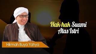 Hakhak Suami Atas Istri  Hikmah Buya Yahya [upl. by Engelbert507]