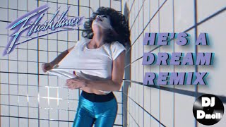 Flashdance  Hes A Dream  DJ Dmoll Deepdish Remix [upl. by Eramal]