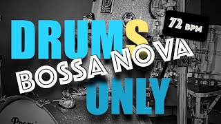 Bossa Nova 72 Bpm Drum Loop [upl. by Eldoree]