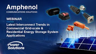 Latest Interconnect Trends in Commercial Gridscale amp Residential Energy Storage System Applications [upl. by Notgnirra]