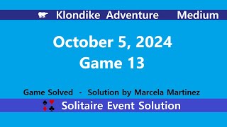 Klondike Adventure Game 13  October 5 2024 Event  Medium [upl. by Ambrosia]