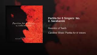 Caroline Shaw  Partita for 8 Voices [upl. by Maze75]