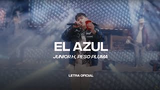 Junior H Peso Pluma  El Azul Lyric Video  CantoYo [upl. by Annad]