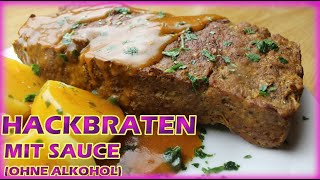 Omas Hackbraten mit Sauce selber machen ohne Wein Rezept Falscher Hase rezept Meat Loaf [upl. by Helfand]