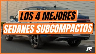 Los 4 MEJORES SEDANES subcompactos [upl. by Ardnac]