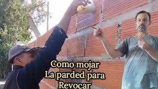 Como MOJAR la pared para REVOCAR construccion albañilería [upl. by Ahsinek]