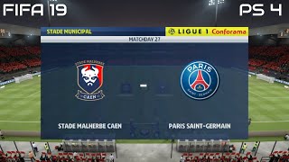 FIFA 19 Stade Malherbe Caen vs PSG Gameplay Ligue 1 Conforama 4K [upl. by Evan475]