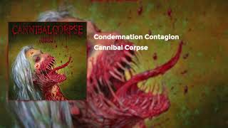 Cannibal Corpse  Condemnation Contagion [upl. by Nnoved]