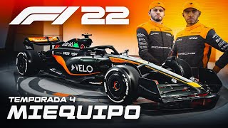 ¿ADIÓS HISPALIS HOLA McLAREN NUEVO EQUIPO Y CAMBIO DE NORMATIVA  F1 22 MIEQUIPO TEMPORADA 4 [upl. by Haropizt]