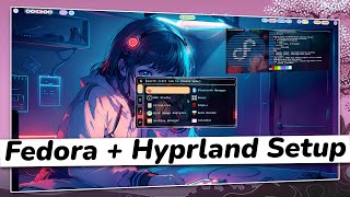 SUPERB FEDORA And HYPRLAND Setup GUIDE  Make Your FEDORA Desktop Look BEAUTIFUL [upl. by Arym]