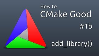 How to CMake Good  1b  Adding a Library [upl. by Rumilly]