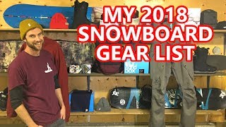 MY 2018 SNOWBOARD GEAR LIST [upl. by Ecam]