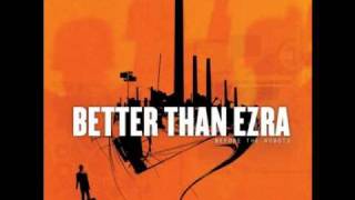 Better Than Ezra  Good [upl. by Aneeh]