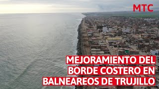 MTC presenta el proyecto de mejoramiento del borde costero de los balnearios en Trujillo [upl. by Nyladgam958]