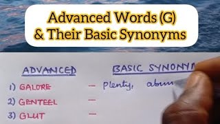 Advanced Words G Basic Synonyms [upl. by Pritchard38]