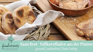 Vollkorn Naan  gesunde Brötchen aus der Pfanne Raclette und Grill [upl. by Nagel]