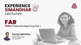 CPA FAR I Financial Reporting Part 1  Experience Simandhar [upl. by Adaiha786]