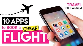 Top 10 Free Travel Apps to Book Cheap Flights [upl. by Myrtie289]