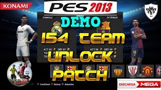 PES 2013 DEMO  UNLOCK PATCH TEAMS FULL  TUTORIAL MEGA HD [upl. by Nilekcaj]