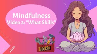 Mastering DBT Mindfulness Essential What Skills Explained [upl. by Ytissac307]