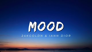 24KGoldn  Mood Lyrics ft Iann Dior [upl. by Oramug]