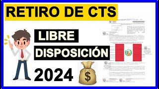 RETIRO CTS 2024  LIBRE DISPOSICIÓN DE TU DINERO ¿Cuándo se podrá retirar [upl. by Oxley]