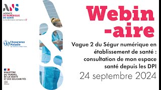 Ségur vague 2 en établissement de santé consultation de mon espace santé depuis les DPI [upl. by Minnie]