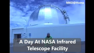 MKOHome Ep 38 24 Hours in the Life of the NASA Infrared Telescope Facility [upl. by Yrome]