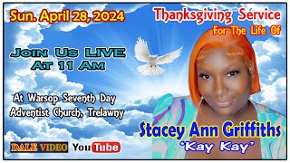 Stacey Ann Griffiths Kay Kay Thanksgiving LIVE Warsop SDA Church Trelawny Sun April 28 2024 [upl. by Bonine]