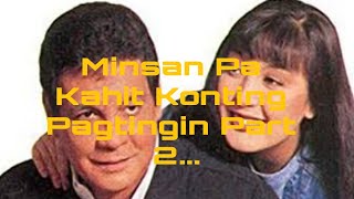 Minsan Pa Kahit Konting Pagtingin 2 Sharon Cuneta and FPJ Full Movie [upl. by Annovaj236]