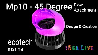 VorTech MP10 45 Degree Flow Attachment  Design amp Build  EcoTech Marine [upl. by Krein]