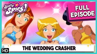 Totally Spies Season 6  Episode 7 The Wedding Crasher HD Full Episode [upl. by Grani]