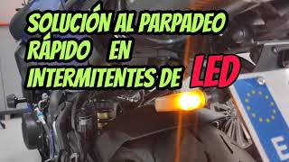 💡SOLUCIÓN AL PARPADEO RÁPIDO DE INTERMITENTES DE LED PARA CUALQUIER MOTO [upl. by Lette]