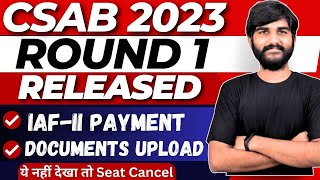 CSAB Round 1 Result Released📌 Must Watch Otherwise Seat Cancel😳  Reporting amp Refund Process [upl. by Ilario727]